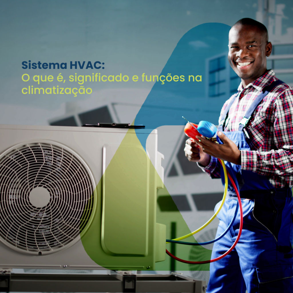 Imagem de um refrigerista com um manifold na mão em frente a um ar-condicionado, tem o texto 'Sistema HVAC: o que é, significado e funções na climatização' e a logo da empresa Valttec