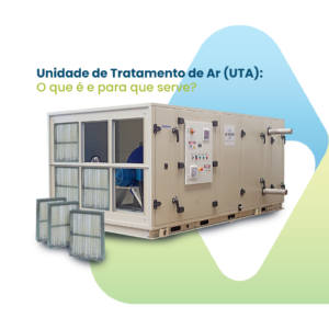 Imagem de uma UTA com o texto em cima 'Unidade de Tratamento de Ar (UTA): o que é e para que serve?' e a logo da empresa Valttec